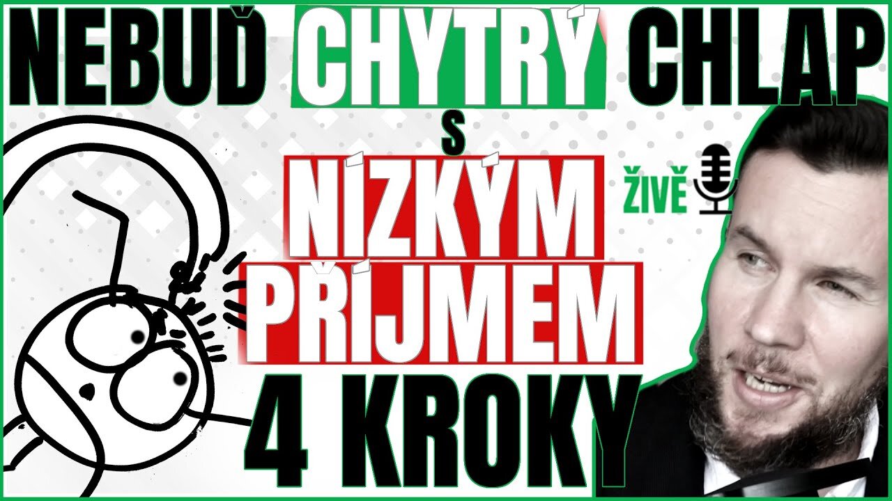 4 KROKY JAK NEBÝT CHYTRÝ CHLAP S NÍZKÝM PŘÍJMEM