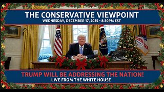 LIVE TONIGHT AT 8:30PM EST. ON THE CONSERVATIVE VIEWPOINT: TRUMP ADDRESSING THE NATION