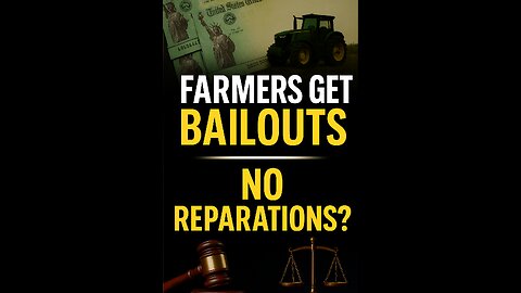 Farmers Get $12 Billion in Welfare, But Tell African-Americans to "Stop Begging" for Reparations