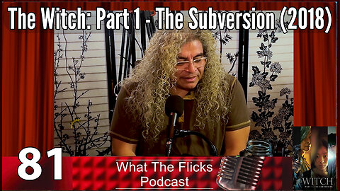 WTF 81 "The Witch: Part 1 - The Subversion" (2018)