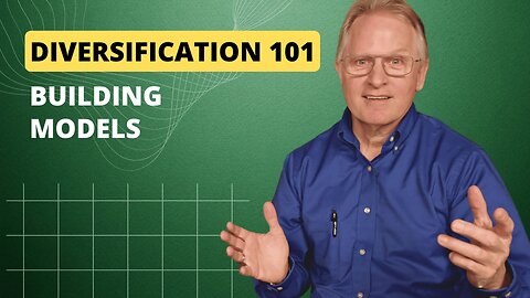 140 - Diversification 101: How to Build a Model that Works for You