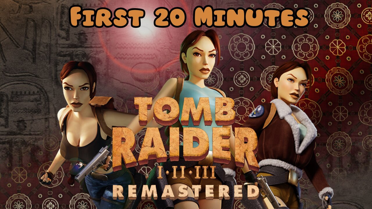 Tomb Raider I-III Remastered - First 20 Minutes (No Commentary Gameplay)