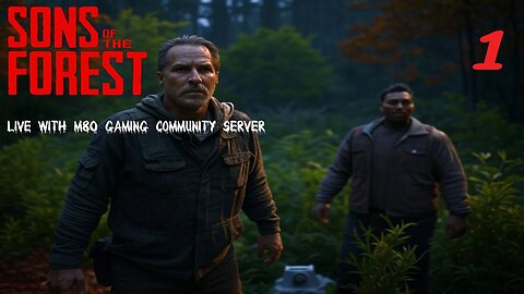 Sons Of The Forest - Live Stream with M80 Ep 1