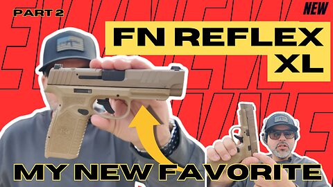First Shots | FN REFLEX XL | Best EDC option yet! (part2)