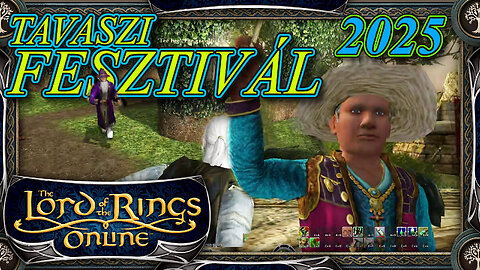 Fesztiválozás 2 Karakterrel Egyszerre - Lord Of The Rings Online 2025-11-16 Spring Festival