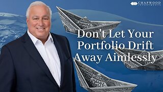 Don't Let Your Portfolio Drift Away Aimlessly