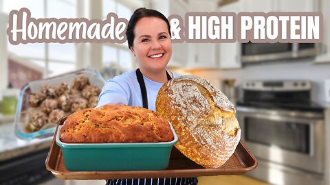 HIGH PROTEIN Meal Prep + Homemade Sourdough | Easy Recipes for a Stress-Free Week!