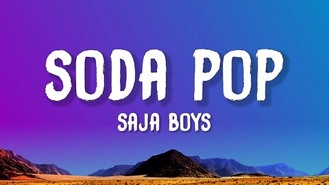 Saja Boys - Soda Pop (Lyrics) | K-Pop Demon Hunters Soundtrack