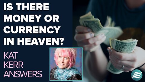 Kat Kerr: Is There Currency or Money In Heaven? | March 19 2025