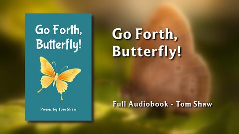 Go Forth, Butterfly! ~ Full Audiobook