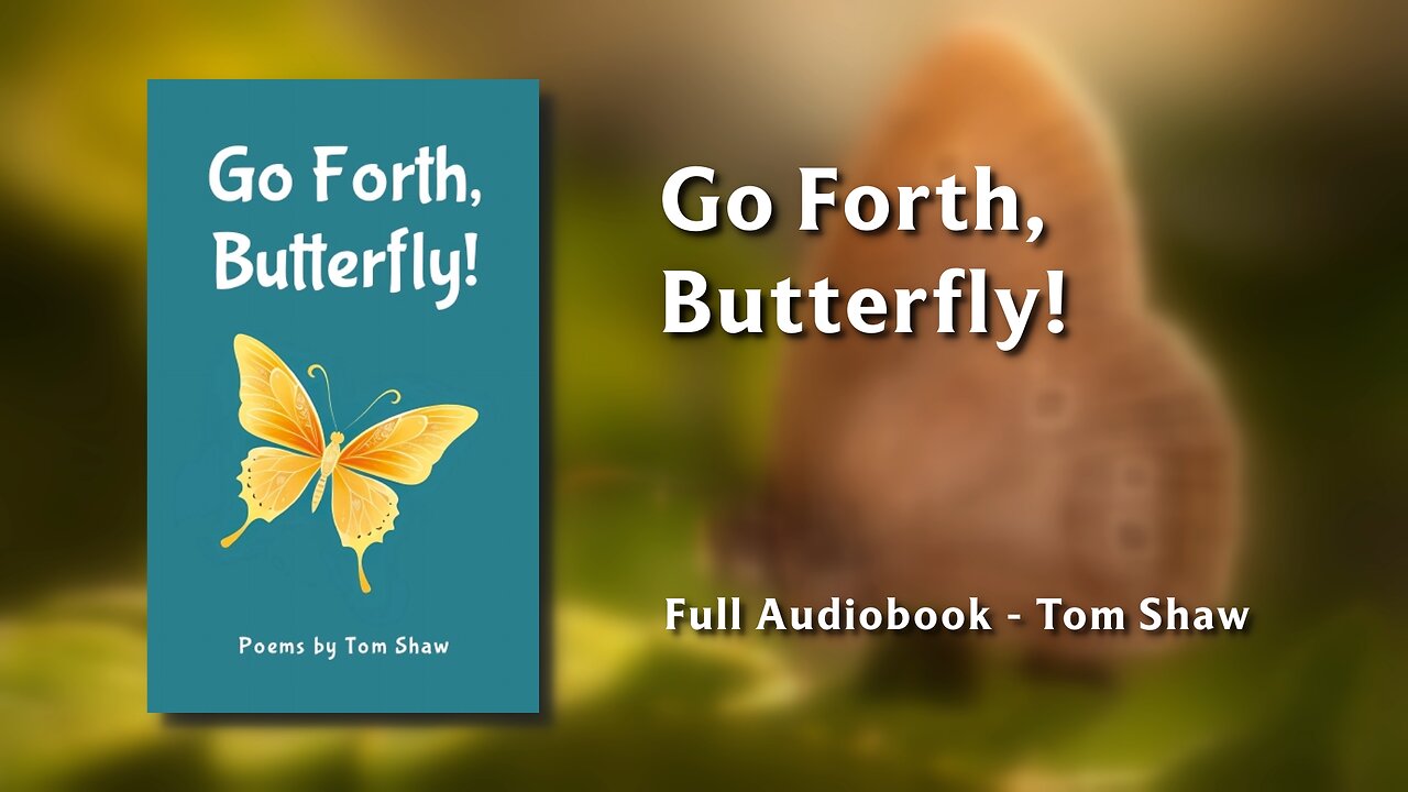 Go Forth, Butterfly! ~ Full Audiobook