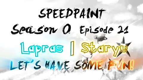 (Speedpaint) S0 Ep 21 - LET'S HAVE SOME FUN!