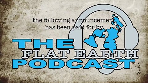 [Jul 31, 2017] TheFlatEarthPodcast Promo