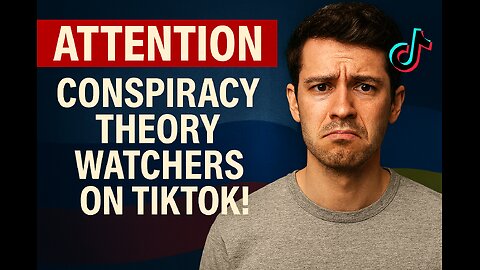 Attention, conspiracy theory watchers on TikTok!