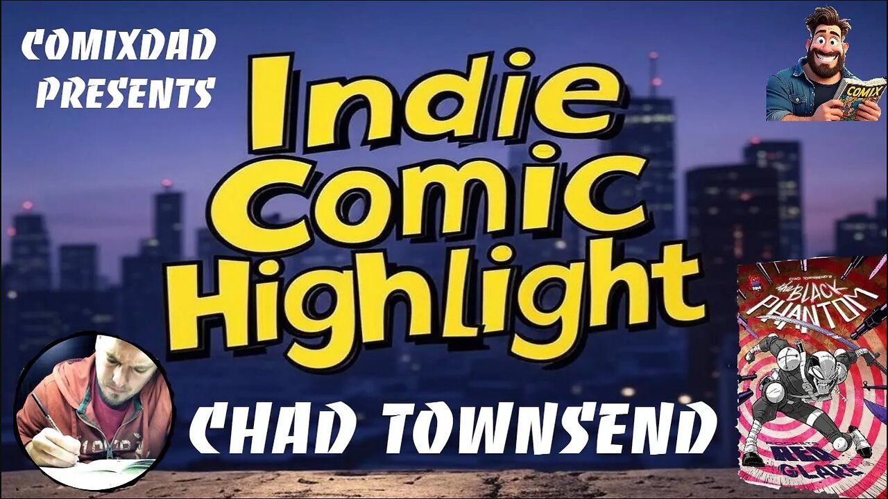 Indie Comic Highlight (February 2025)- Chad Townsend