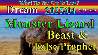 The Monster Lizard and the Stick, Prophetic Dream