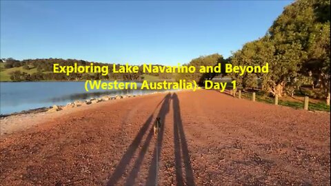 🌅🌲Exploring Lake Navarino and Beyond (Western Australia). Day 1