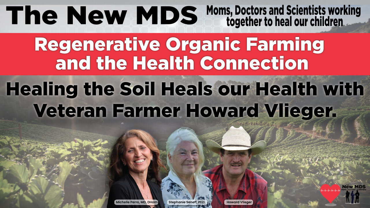 Episode 27: Regenerative Organic Farming and the Health Connection