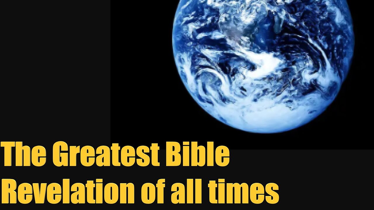 The Greatest Bible Revelation of All TImes