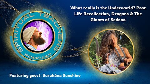 What really is the Underworld? Past Life Recollection, Dragons & The Giants of Sedona