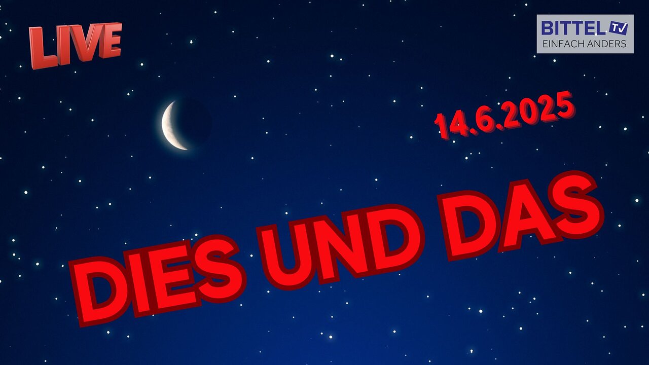 Dies und Das - 14.06.2025