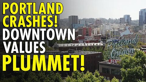 Portland leaders freak out as downtown property values plummet 50 more than 50%