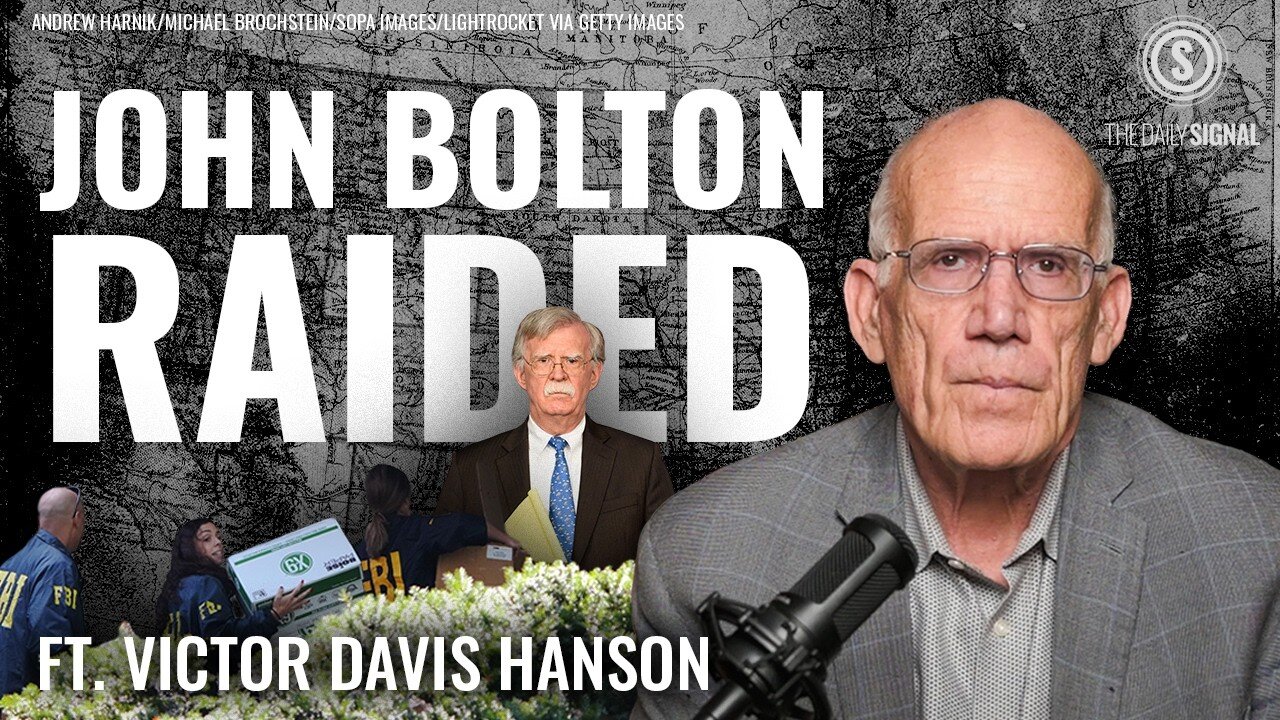 Victor Davis Hanson: What the Media Won’t Tell You About John Bolton FBI Raid