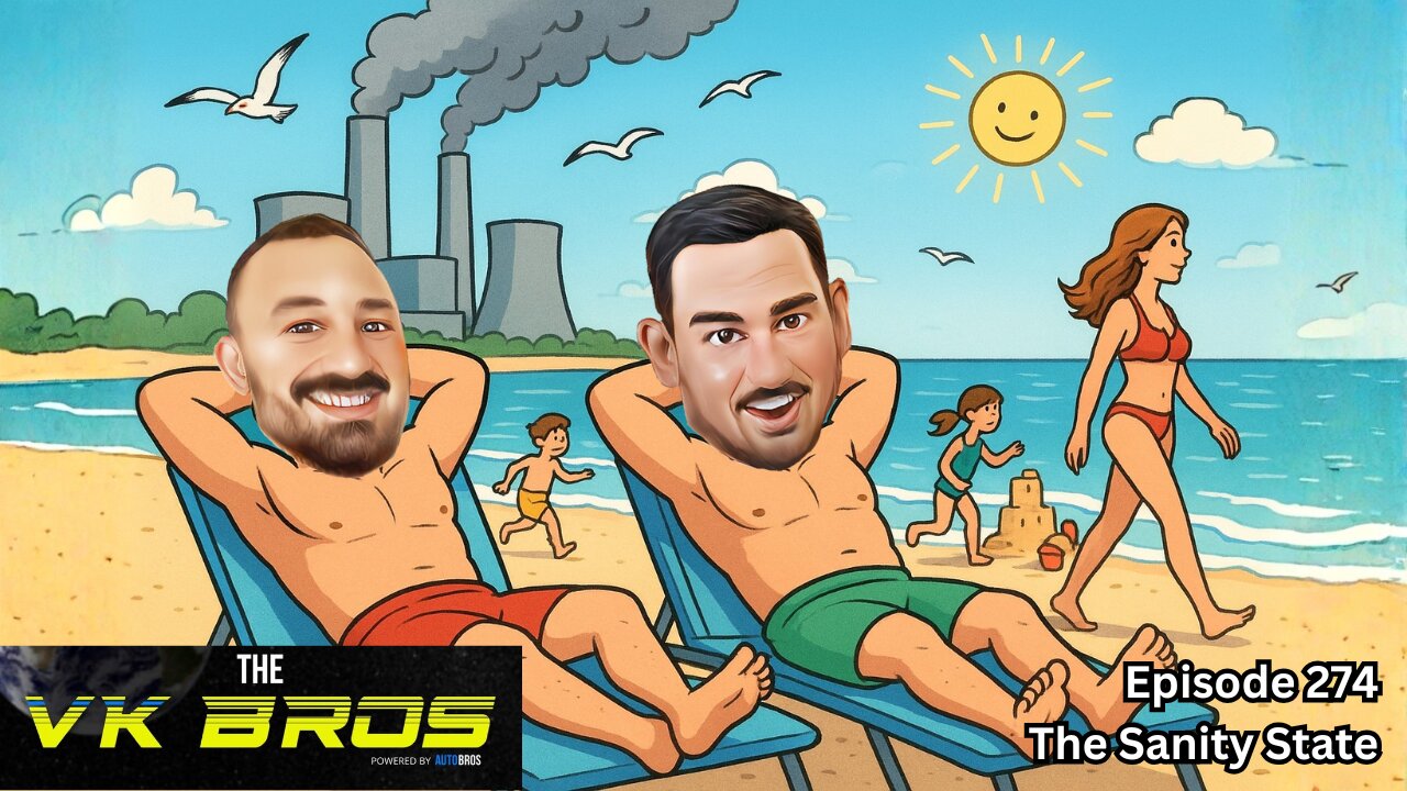 The Sanity State - The VK Bros Ep274