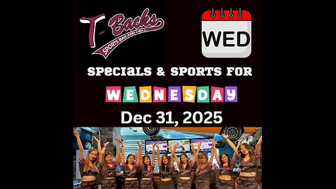 T-Backs Sports Bar and Grill Sports Schedule and Wingsday wing special for Wednesday Dec 31, 2025