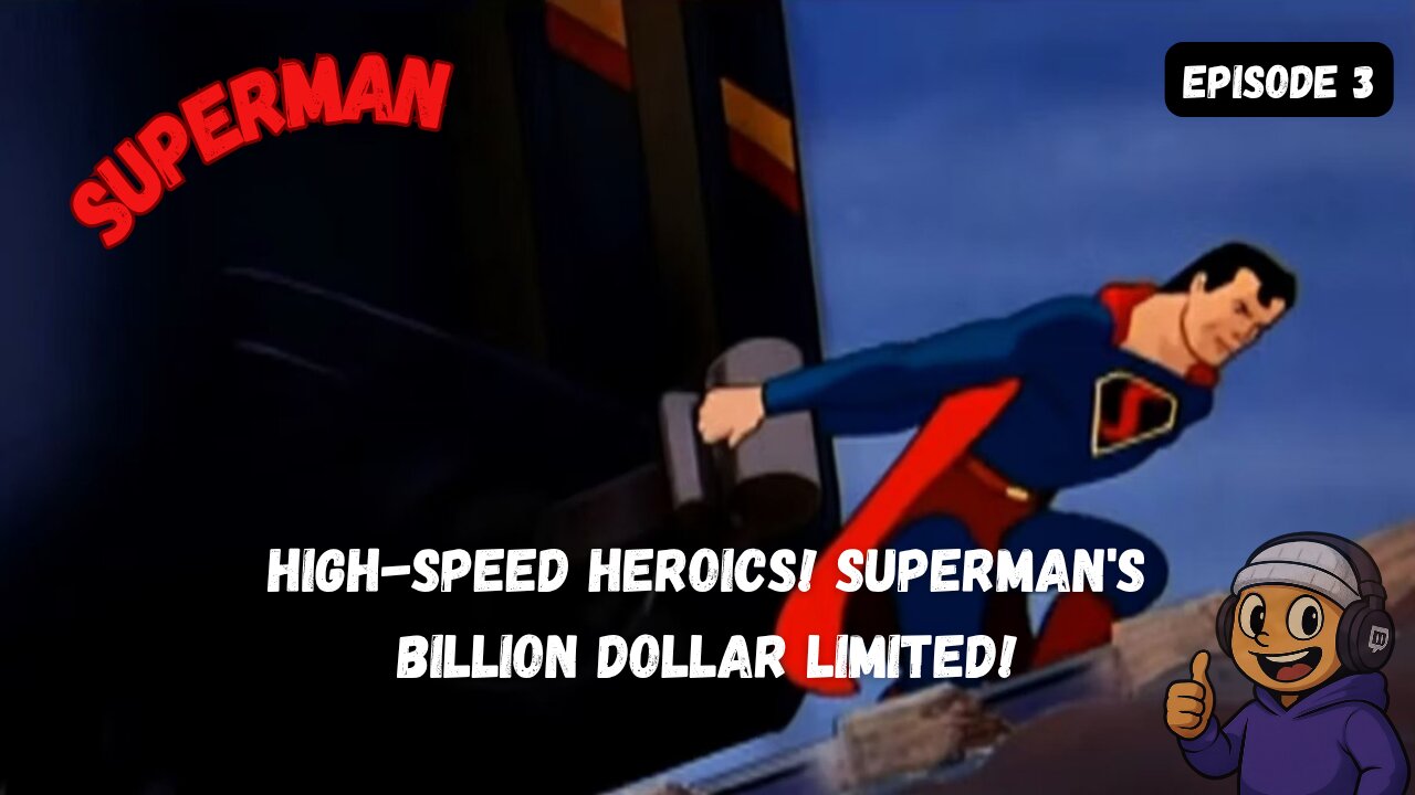 High-Speed Heroics! Superman's Billion Dollar Limited!