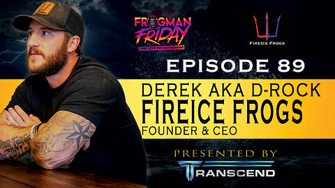 EP 89: Unlocking Human Potential: FireIce Frogs Founder D-Rock on Hot/Cold Therapy for Veterans