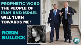 Robin Bullock Prophetic Word: The People of Iran and Israel Will Turn Towards Me! | June 13 2025