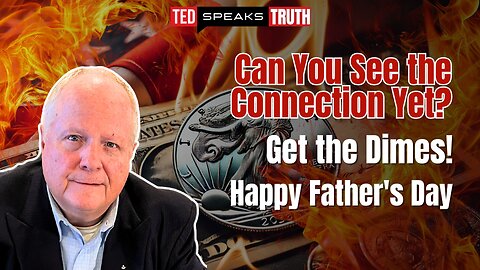 Can You See the Connection Yet? Get the Dimes! Happy Father's Day | Ted Provenza