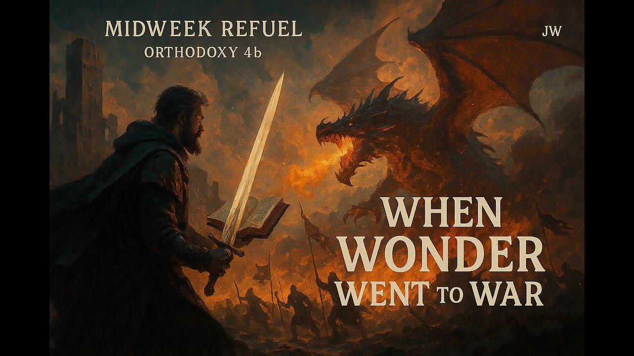 When Wonder Went to War - Orthodoxy 4b