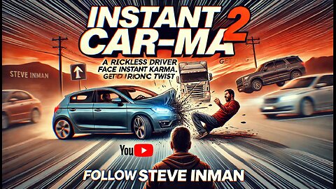 Instant Car-ma 2 | Road Rage & Instant Justice!