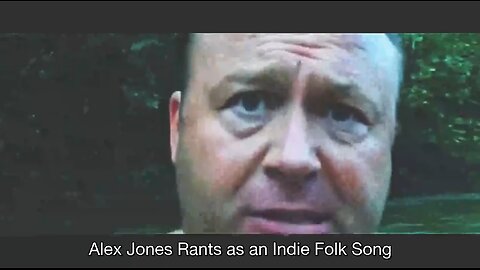 Alex Jones Rants as an Indie Folk Song
