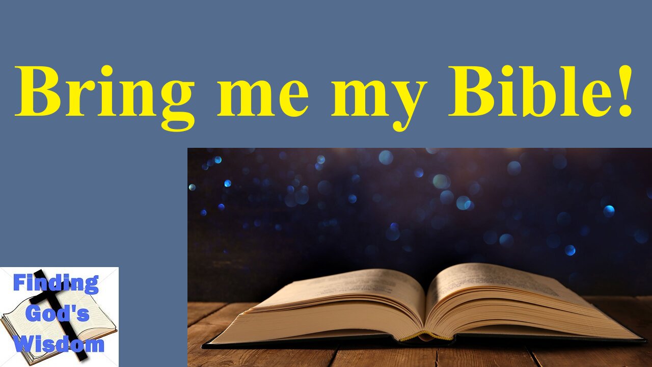 Bring me my Bible!