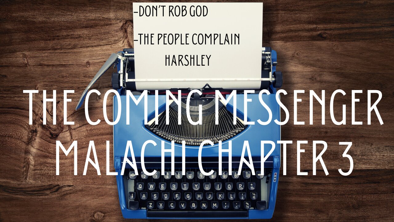 The Coming Messenger-Malachi Chapter 3