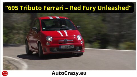 Abarth 695 Tributo Ferrari (2012) | Limited-Edition Hot Hatch with Maranello DNA