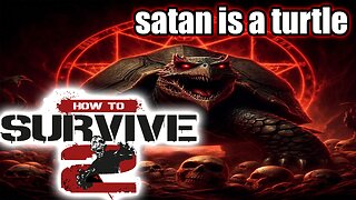 #SATAN IS A #TURTLE in #Howtosurvive2 Zombie Game #Streaming #Gaming #Vtuber #zombie #Afrikaner