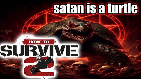 #SATAN IS A #TURTLE in #Howtosurvive2 Zombie Game #Streaming #Gaming #Vtuber #zombie #Afrikaner
