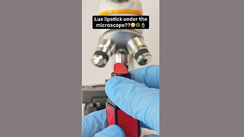 ⚠️ Lipstick under a microscope 🔬