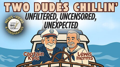 🧭 TWO DUDES CHILLIN’ | Sailing Into Truth with Captain Kyle