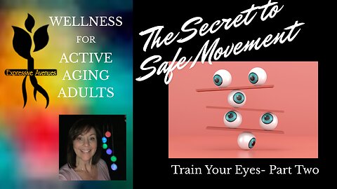 Train Your Eyes for Better Balance: The Secret to Safe Movement