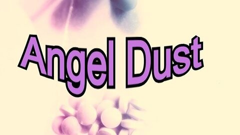 Angel Dust (PCP)