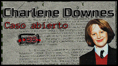 Charlene Downes: La Verdad Oculta Tras su Brutal Final