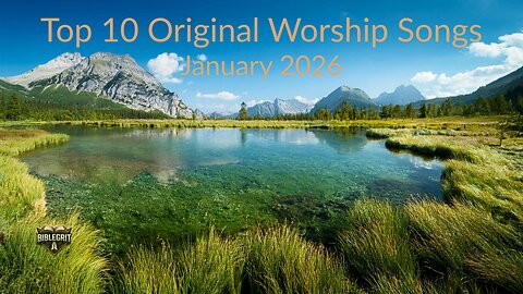 Top 10 Original Worship Songs – January 2026
