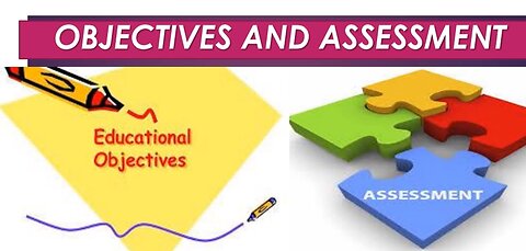 OBJECTIVE AND ASSESSMENT