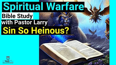 "Exploring God's Limitless Forgiveness: Unforgivable Sins in the Bible - Pastor Larry's Study"