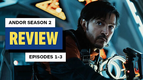 Andor Season 2, Chapter 1 Review